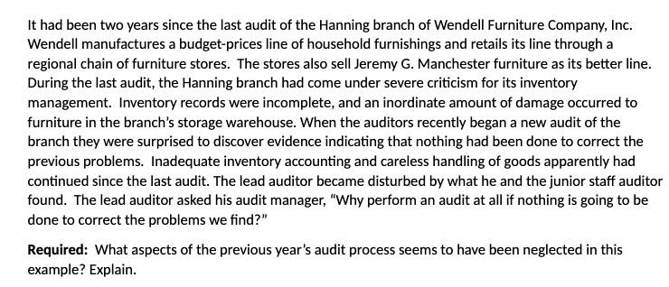 It had been two years since the last audit of the