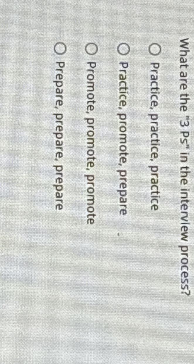 What are the " 3 Ps " in the interview process?