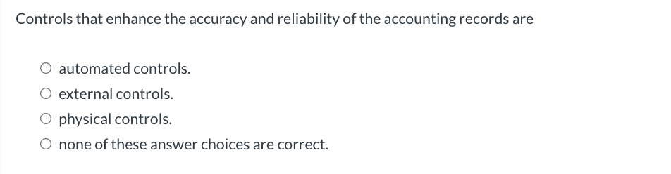 Controls that enhance the accuracy and