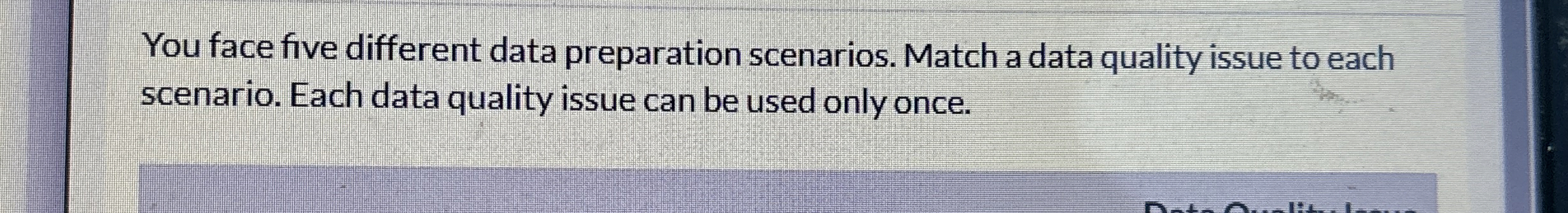 You face five different data preparation