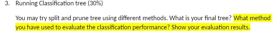 3. Running Classification tree (30%) You may try