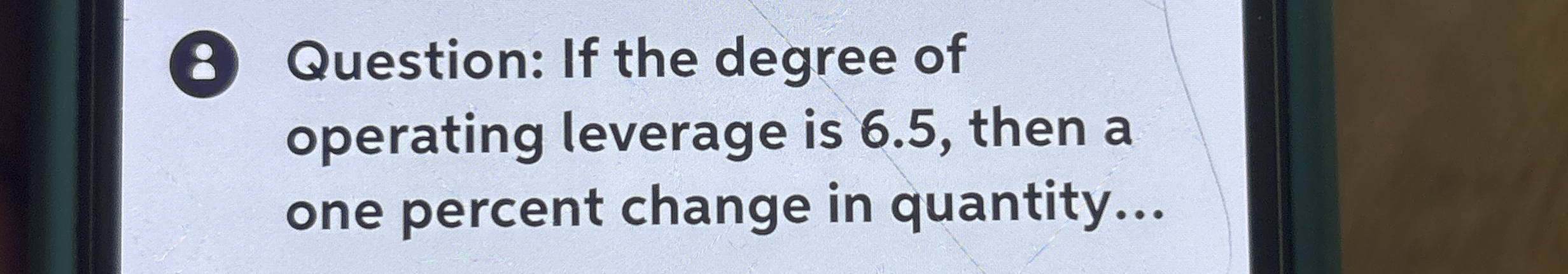( 8 ) Question: If the degree of operating