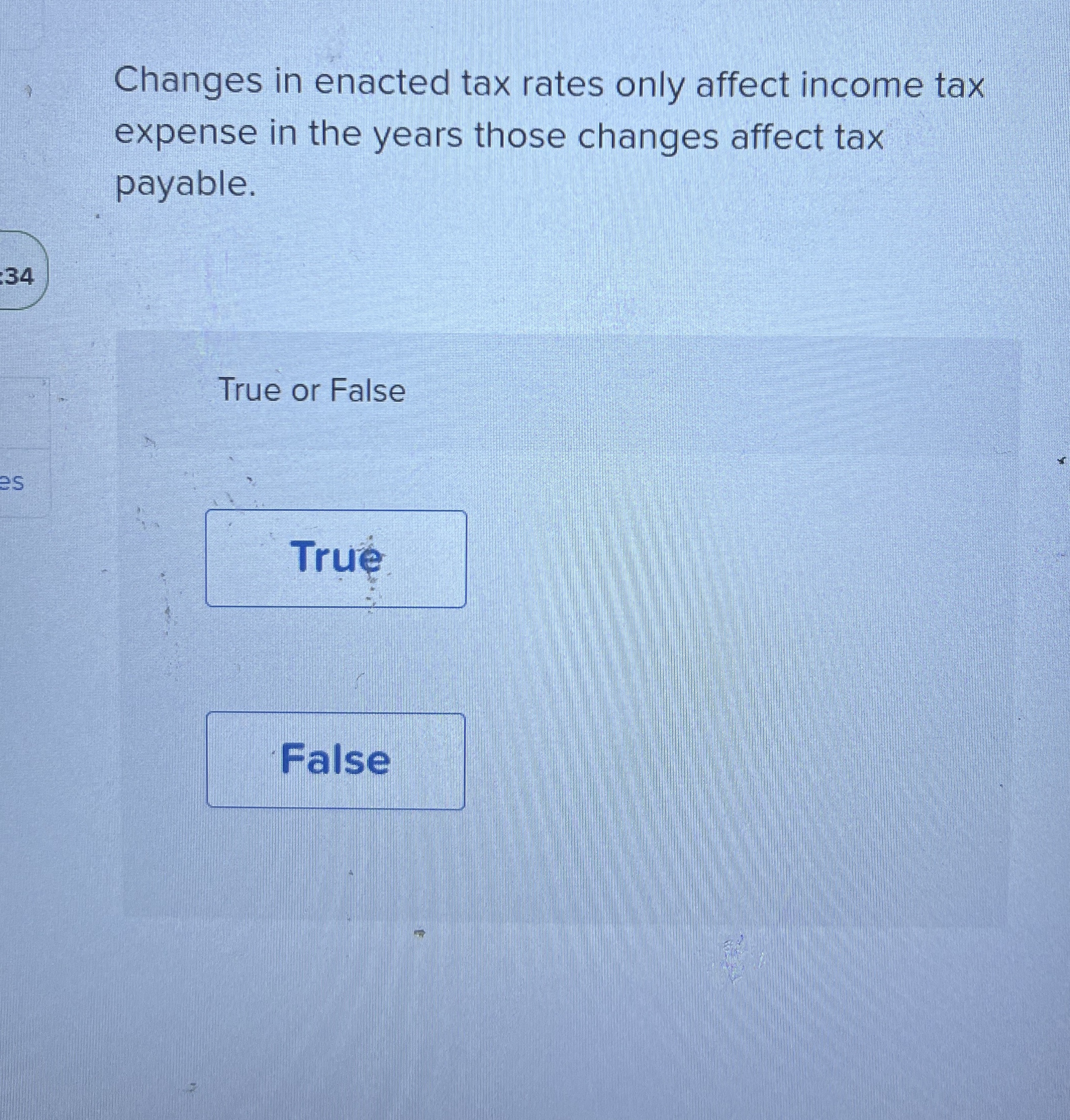 Changes in enacted tax rates only affect income