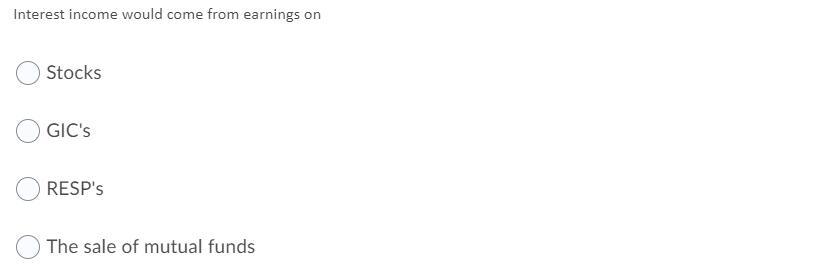 Interest income would come from earnings on O The
