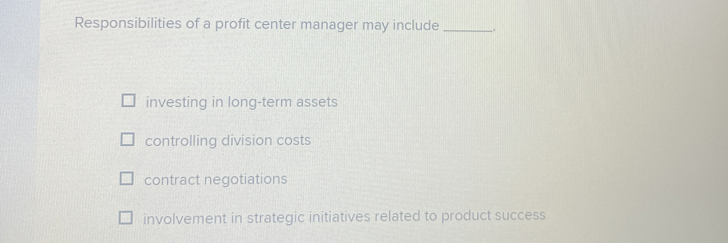 Responsibilities of a profit center manager may