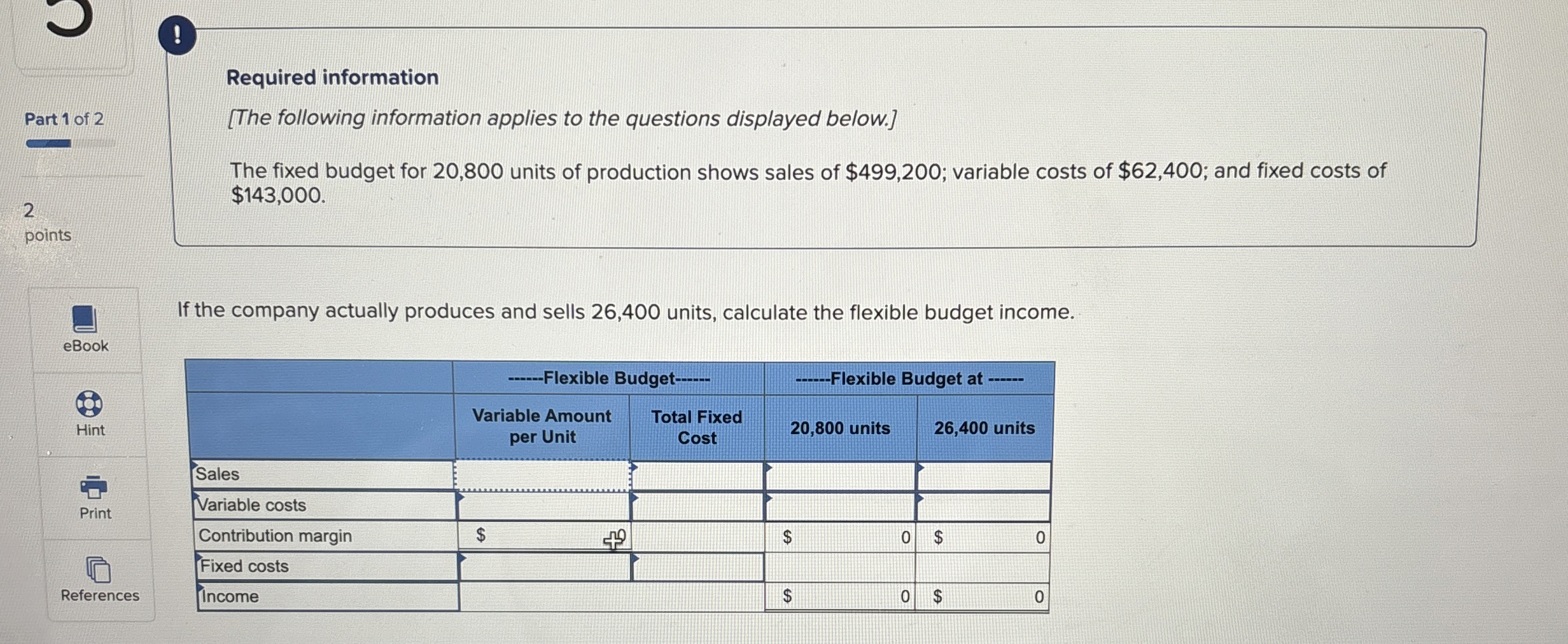 ! Part 1 of 2 Required information [ The