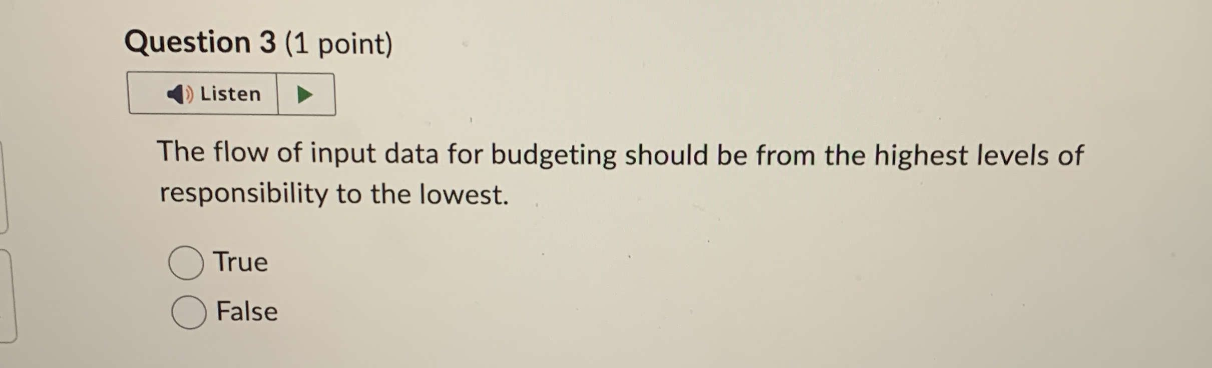 Question 3 ( 1 point ) Listen The flow of input