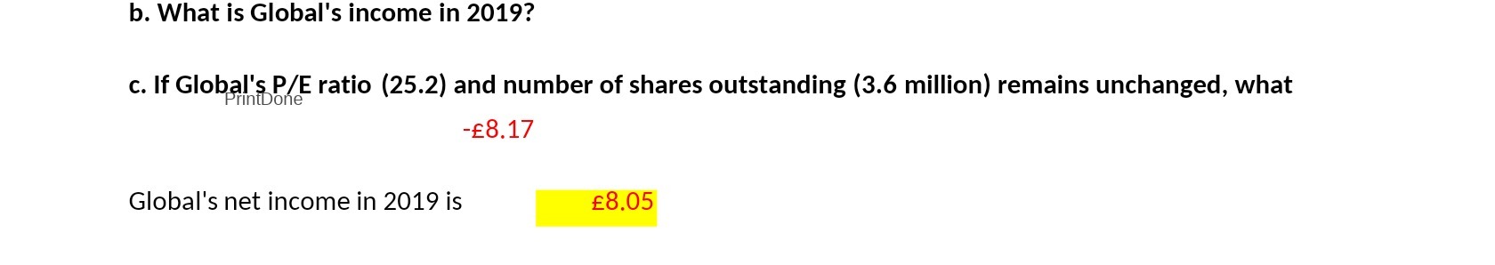 b. What is Global's income in 2019? c. If