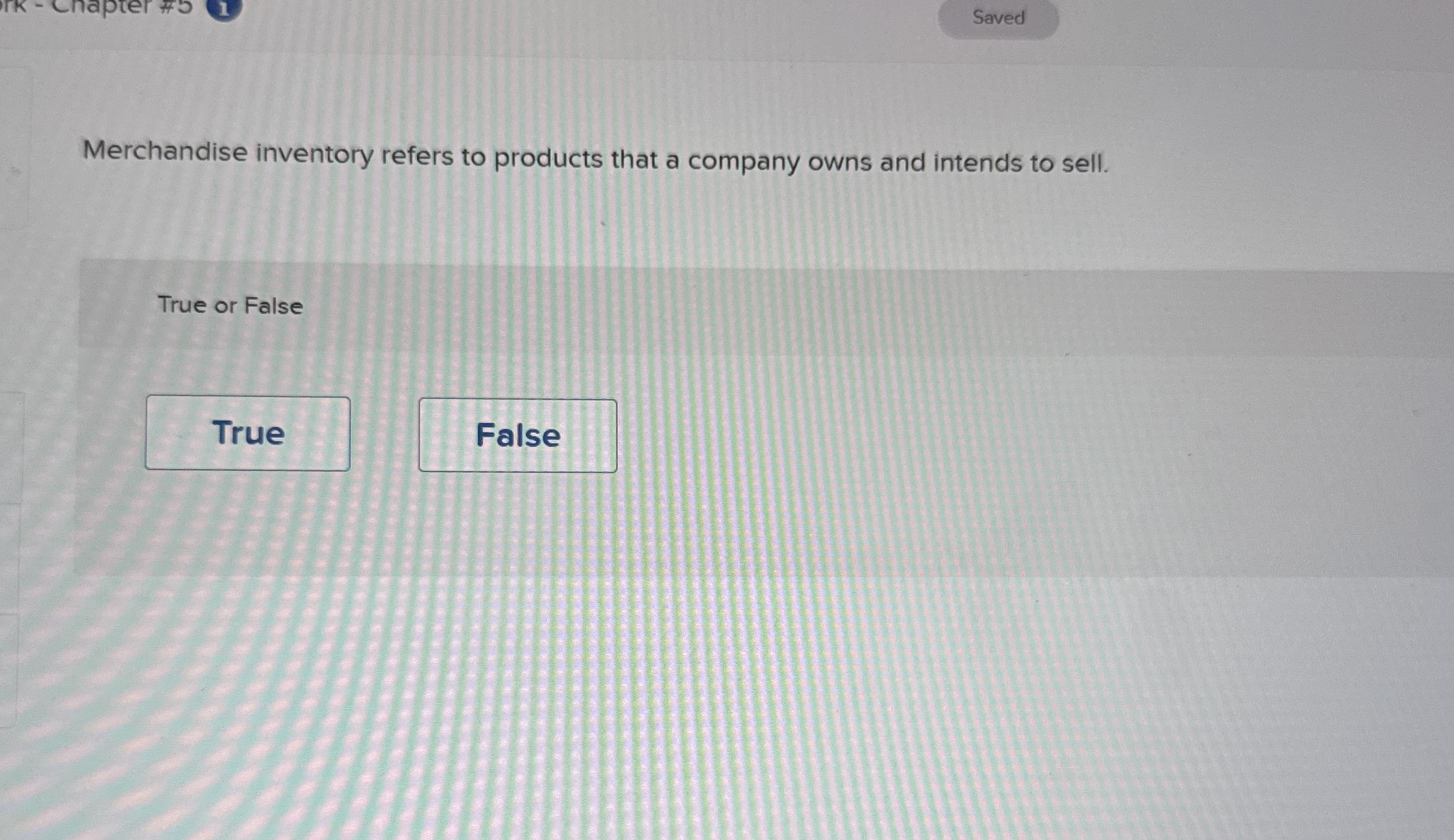 Saved Merchandise inventory refers to products