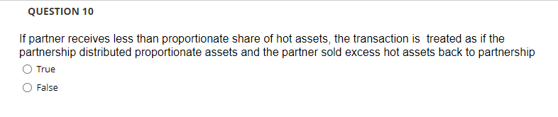 QUESTION 1 0 If partner receives less than