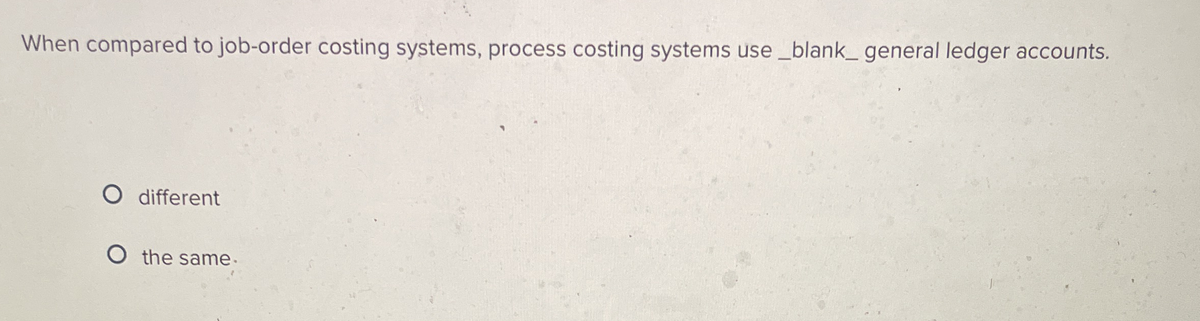 When compared to job - order costing systems,