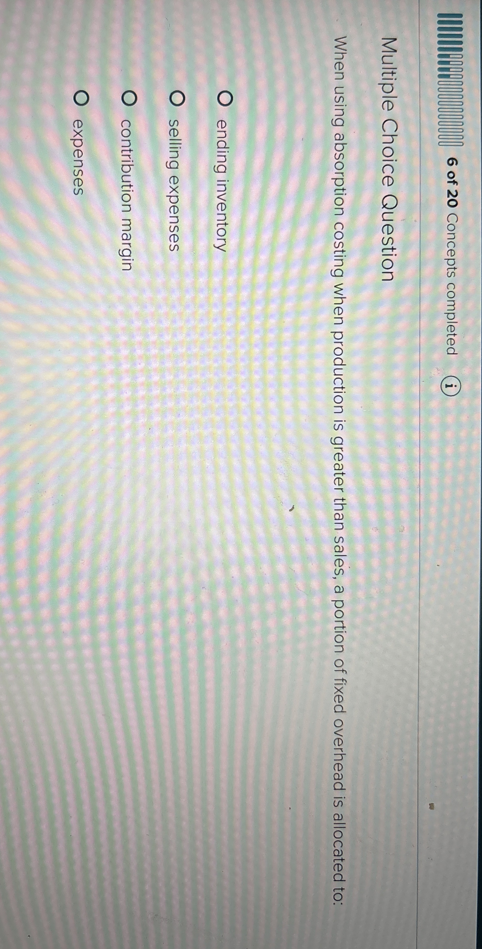6 of 2 0 Concepts completed ( i ) Multiple Choice