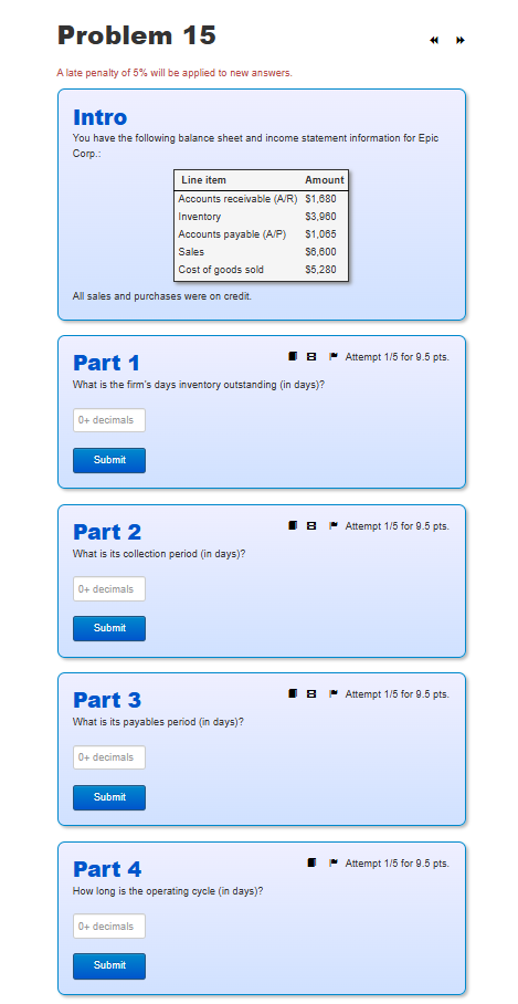 Problem 15 A late penalty of 5% will be applied