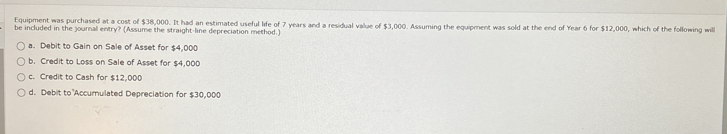 Equipment was purchased at a cost of $ 3 8 , 0 0