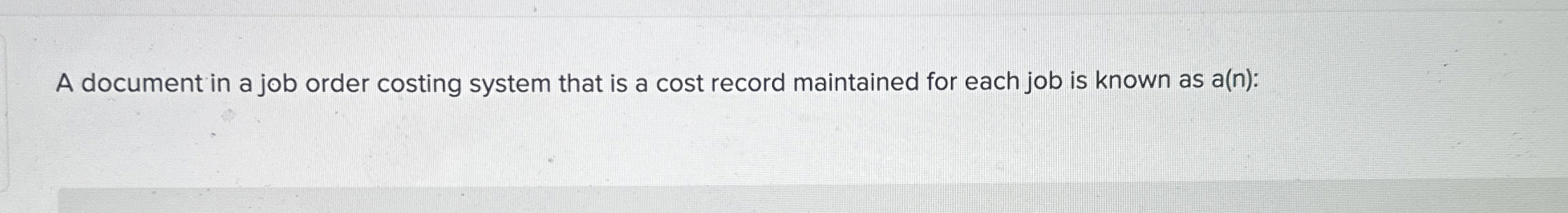 A document in a job order costing system that is