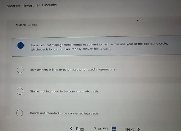 Short - term investments include: Multiple Choice