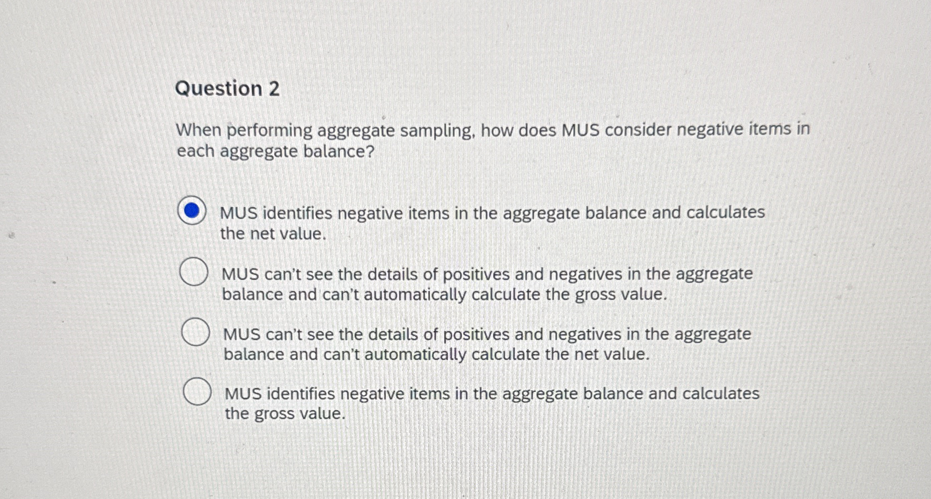 Question 2 When performing aggregate sampling,