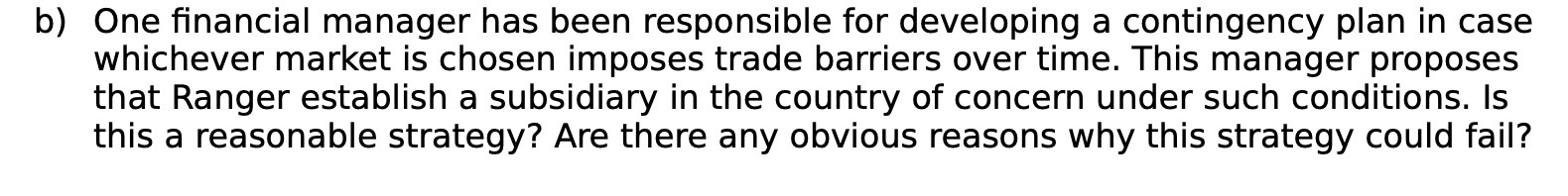 b) One nancial manager has been responsible for