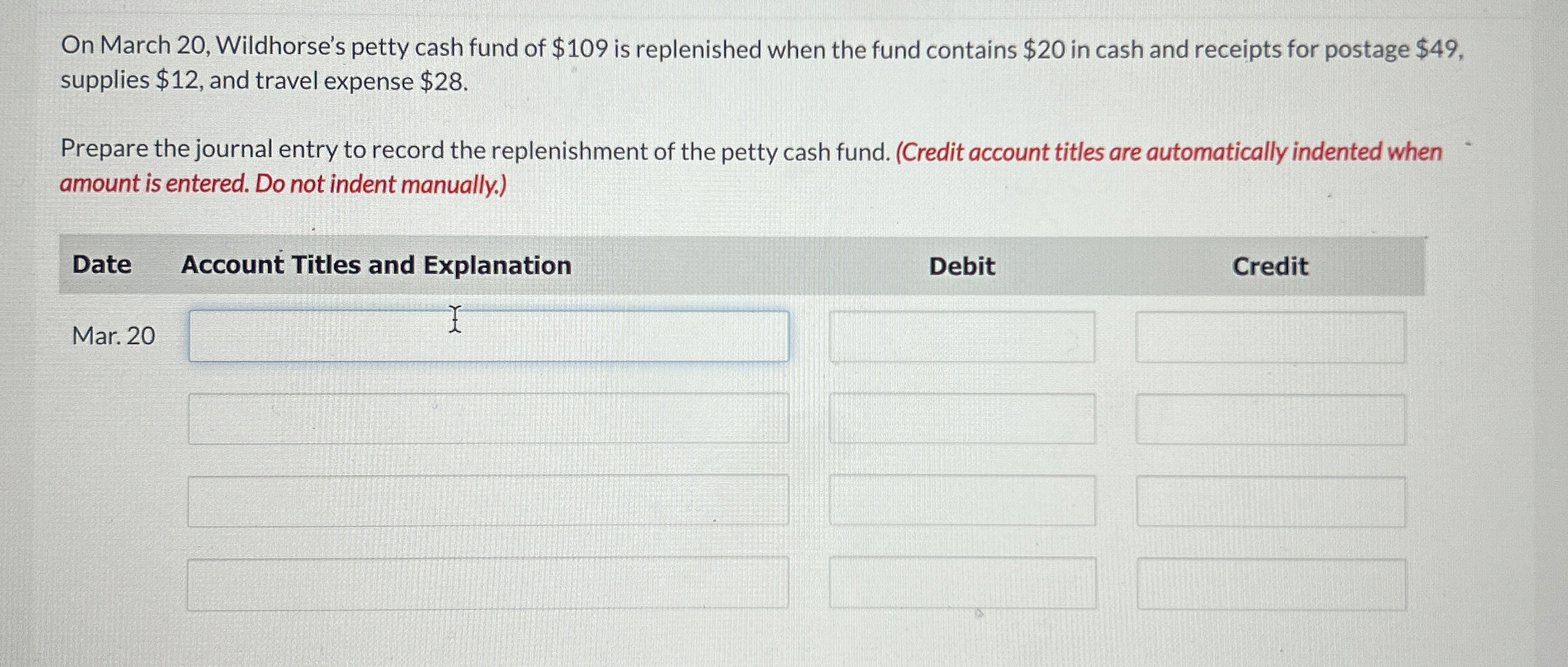 On March 2 0 , Wildhorse's petty cash fund of $ 1