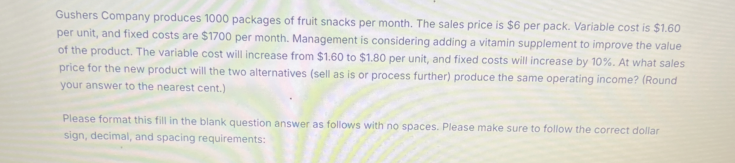 Gushers Company produces 1 0 0 0 packages of