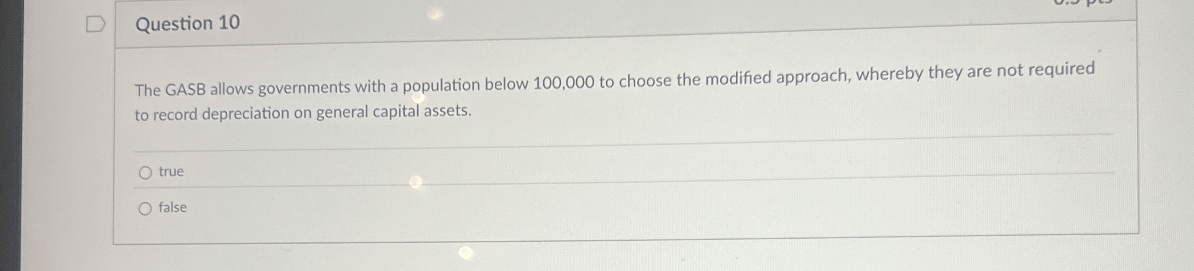 Question 1 0 The GASB allows governments with a