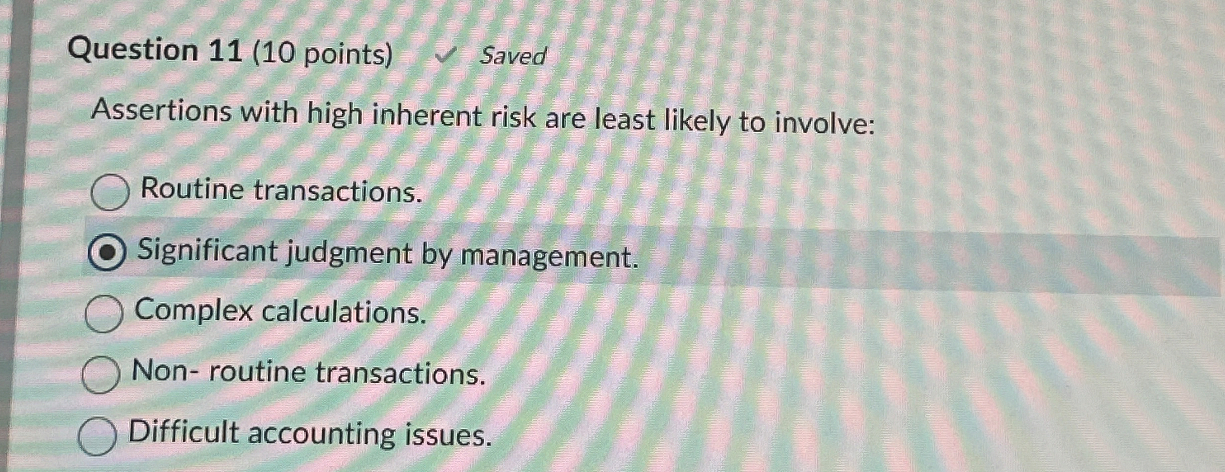Question 1 1 ( 1 0 points ) Saved Assertions with