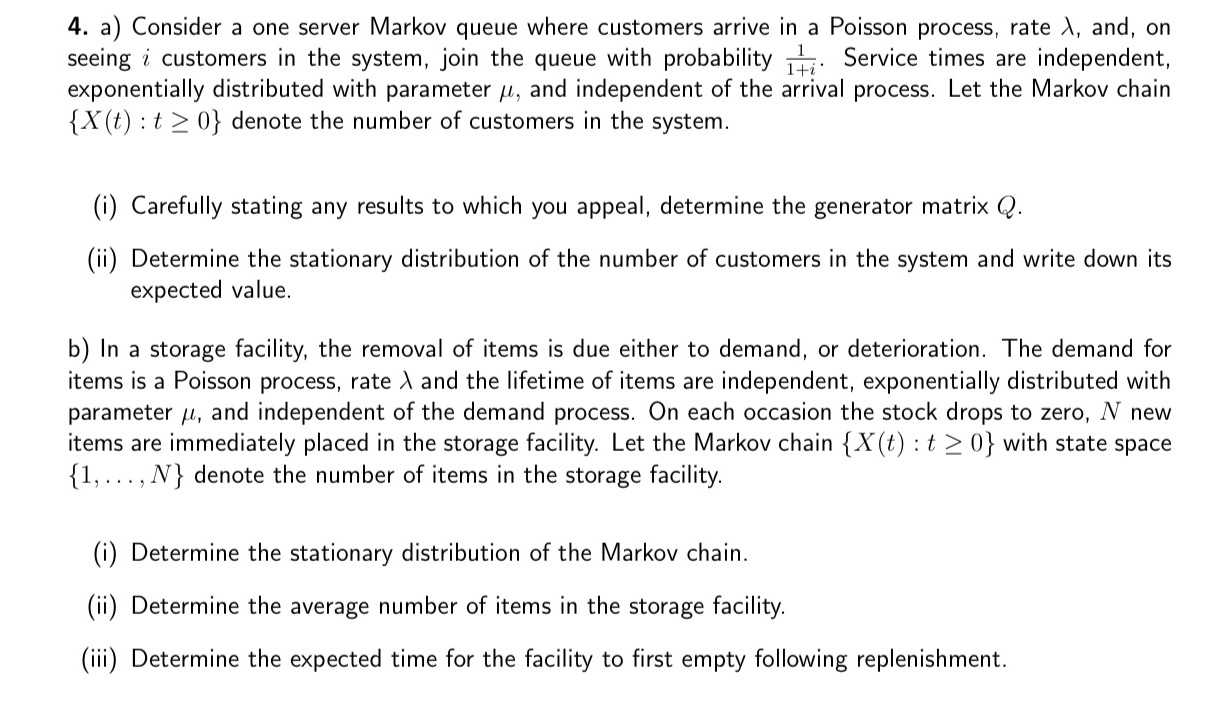 4. a) Consider a one server Markov queue where