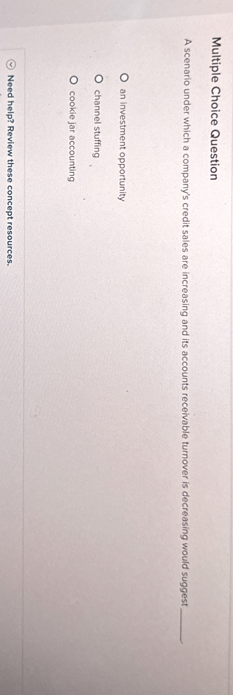 Multiple Choice Question A scenario under which a