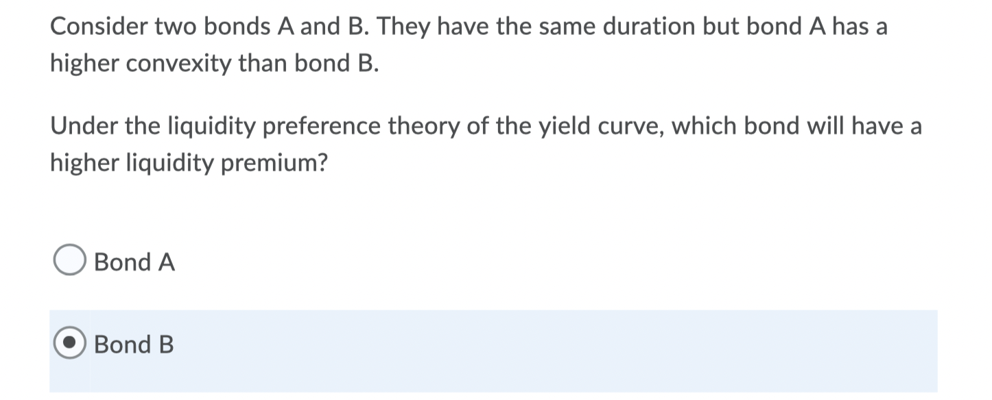 Consider two bonds A and B. They have the same