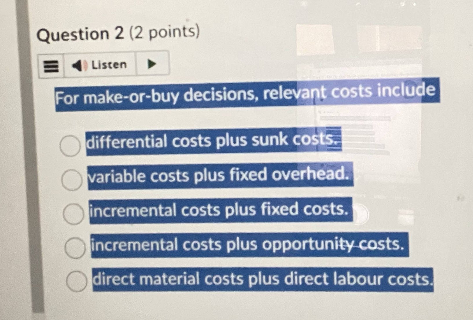 Question 2 ( 2 points ) For make - or - buy
