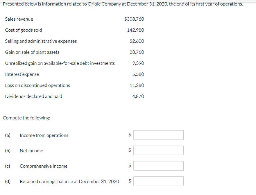 Compute the following: ( a ) Income from
