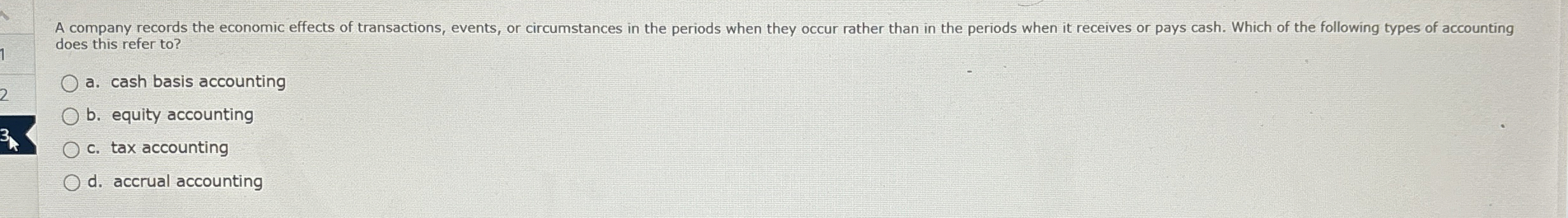 A company records the economic effects of