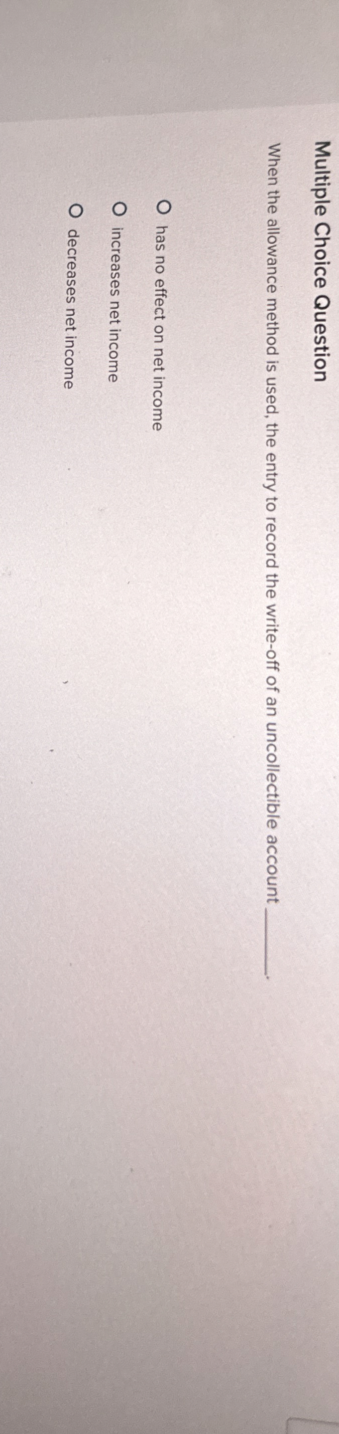 Multiple Choice Question When the allowance