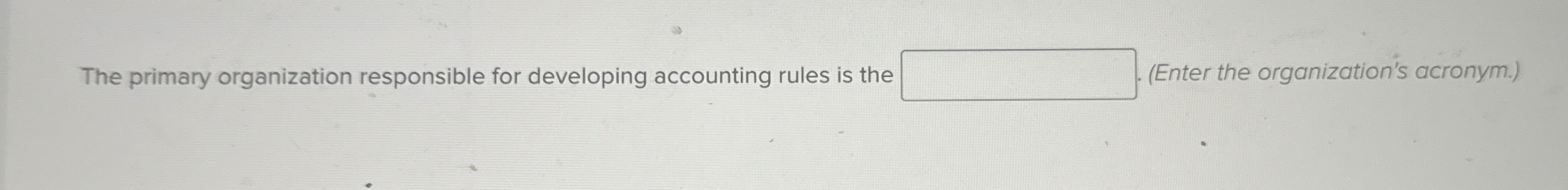 The primary organization responsible for