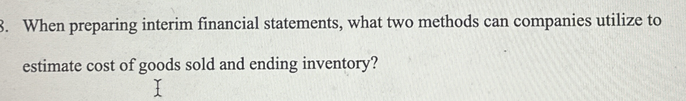 When preparing interim financial statements, what