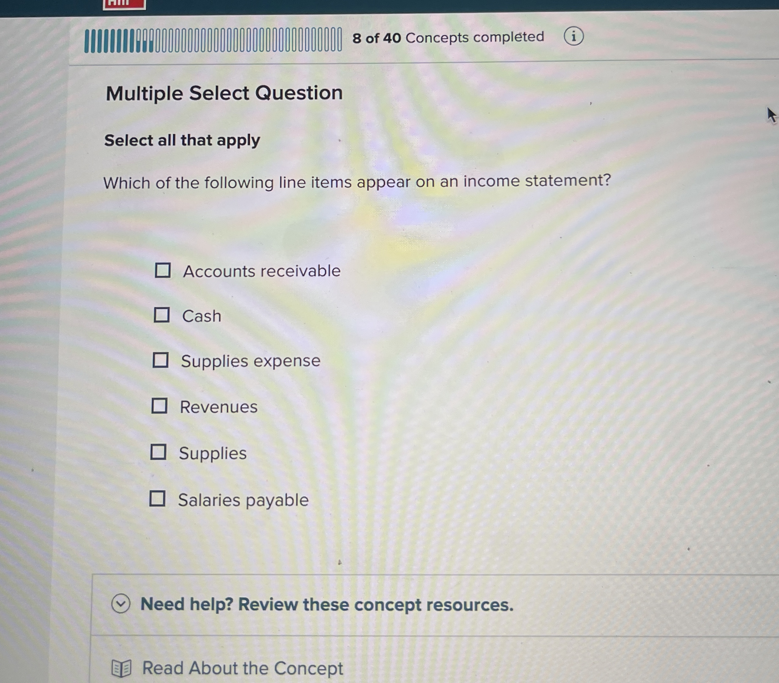 8 of 4 0 Concepts completed Multiple Select