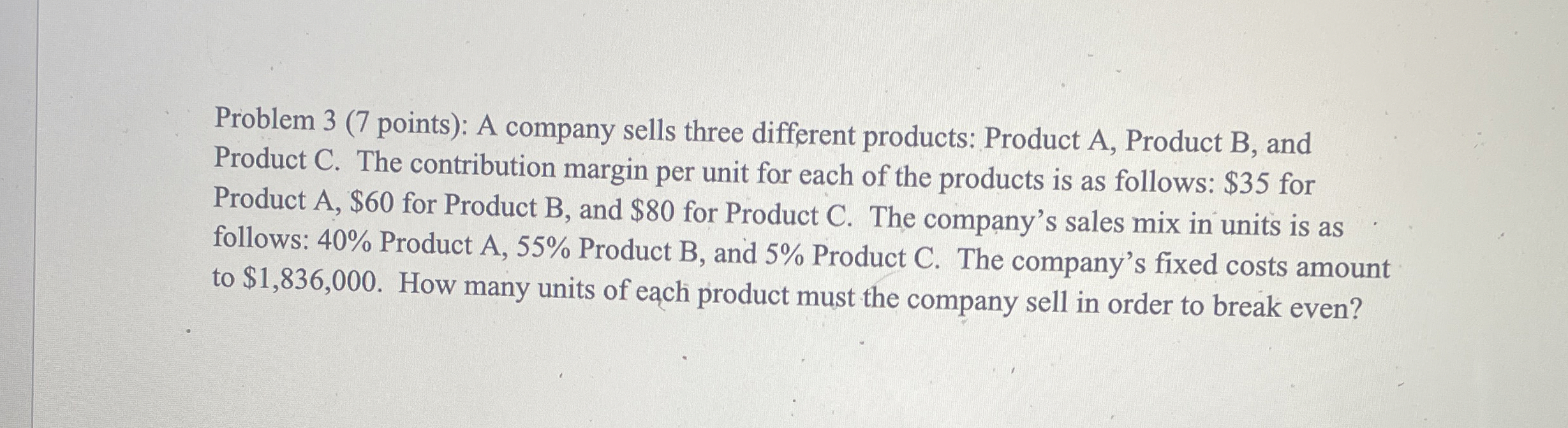 Problem 3 ( 7 points ) : A company sells three