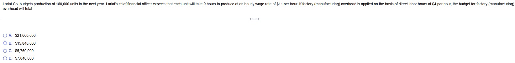 overhead will total A . $ 2 1 , 6 0 0 , 0 0 0 B .