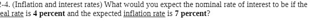 -4. (Inflation and interest rates) What would you