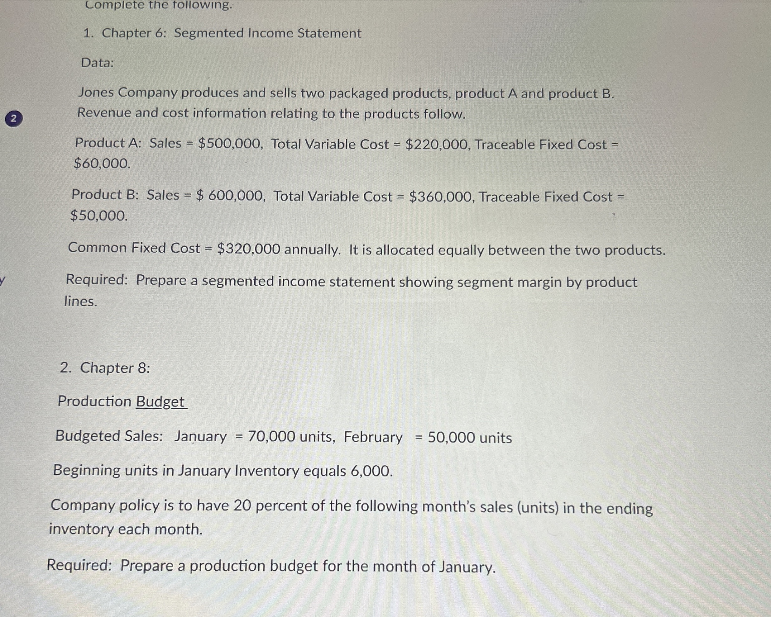 Complete the tollowing. Chapter 6 : Segmented