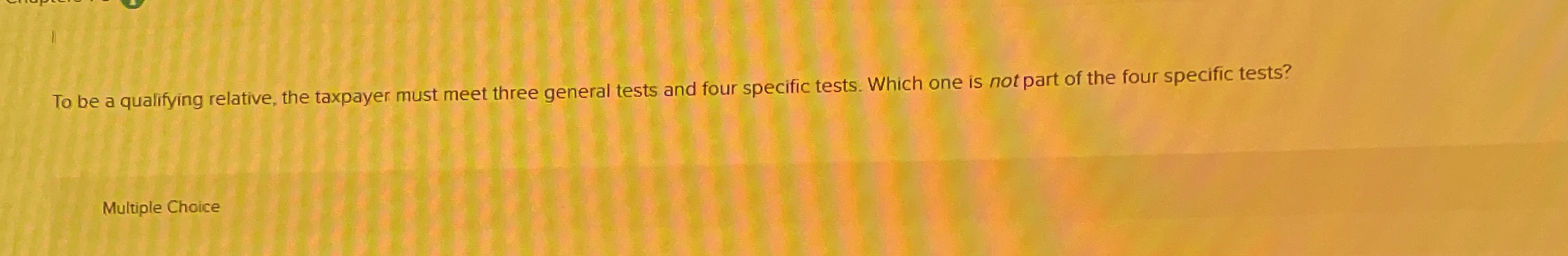 To be a qualifying relative, the taxpayer must