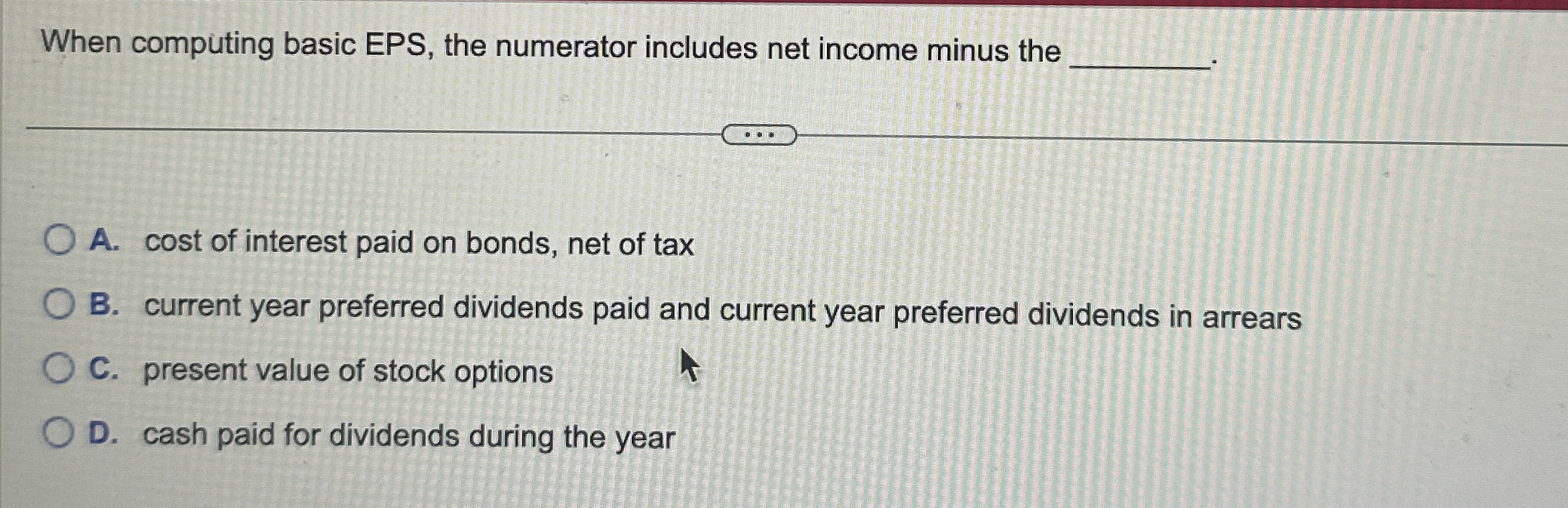 When computing basic EPS, the numerator includes