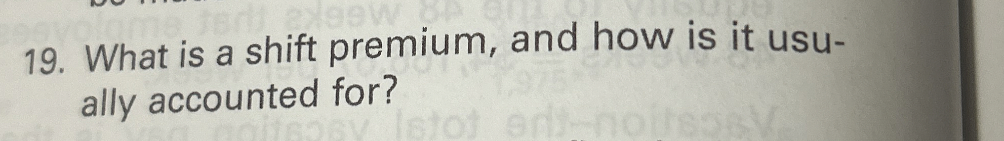 What is a shift premium, and how is it usually