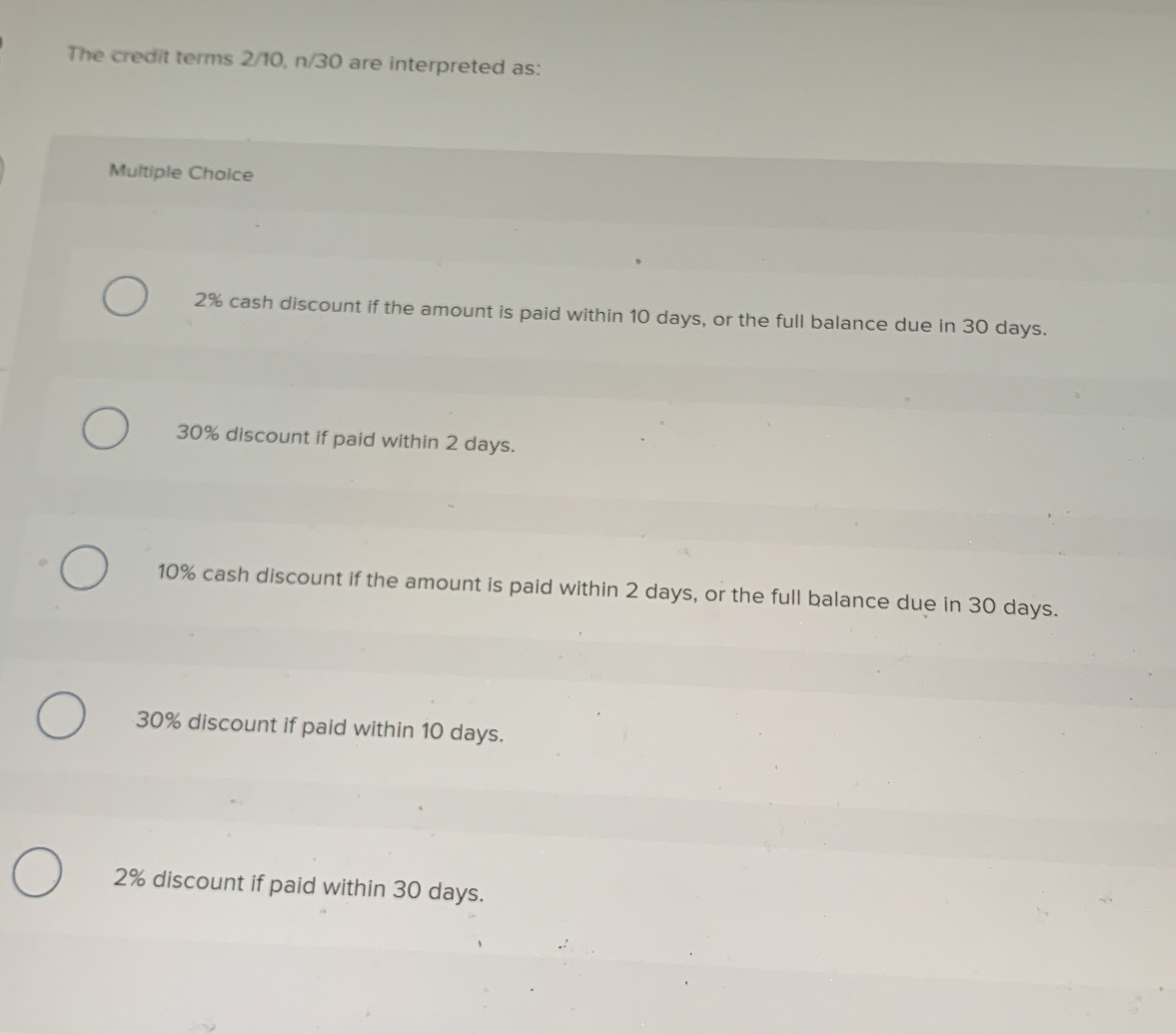 The credit terms 2 / 1 0 , n / 3 0 are