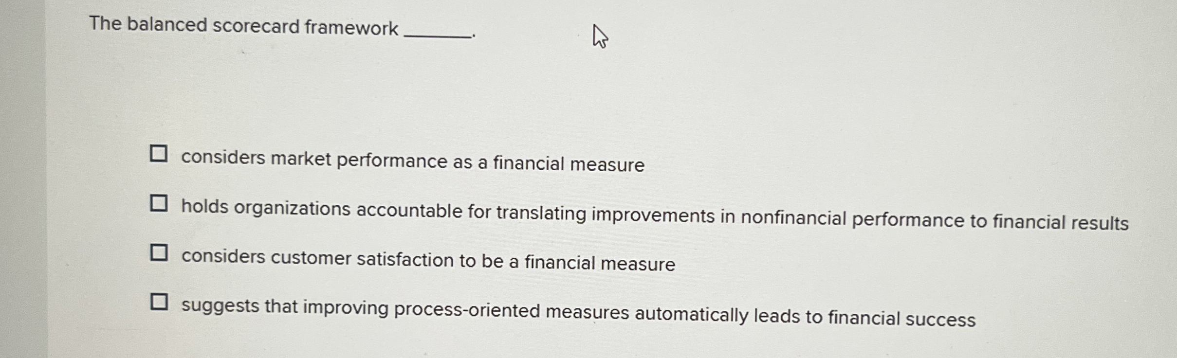 The balanced scorecard framework considers market