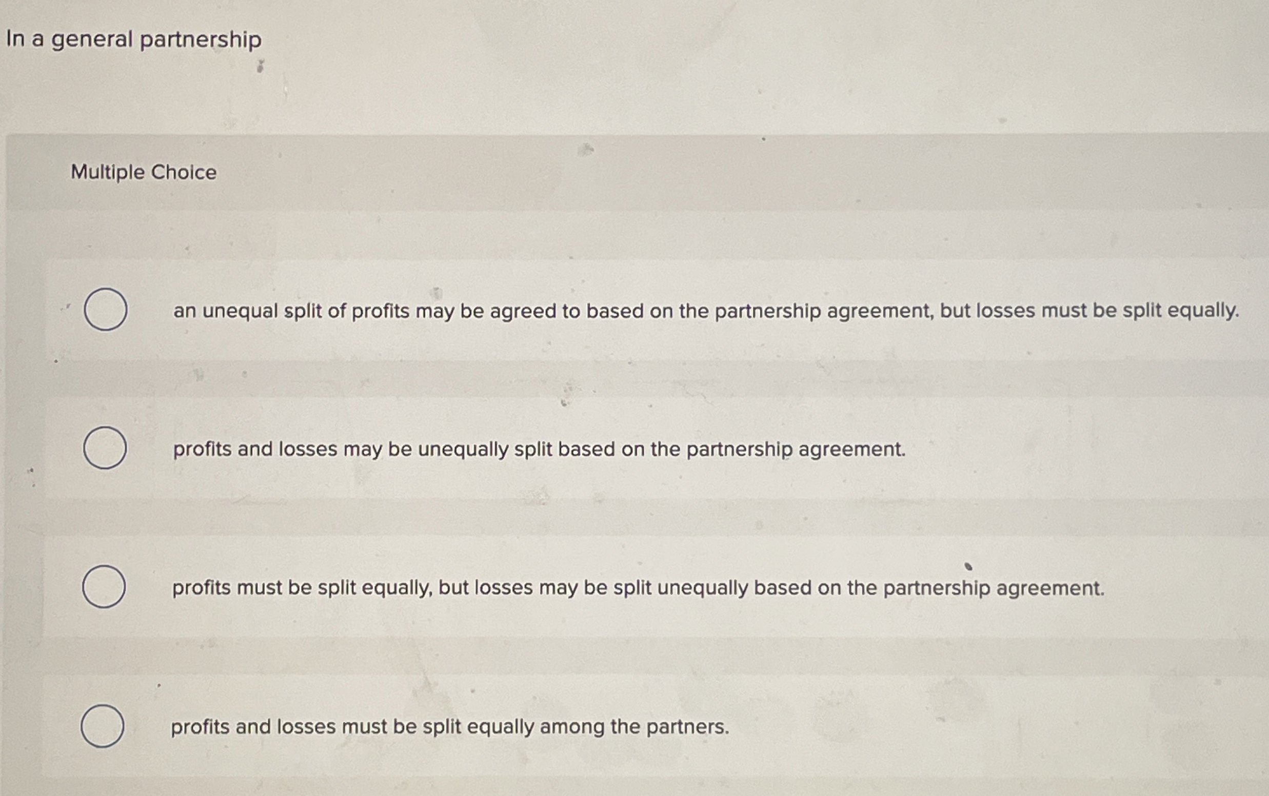 In a general partnership Multiple Choice an