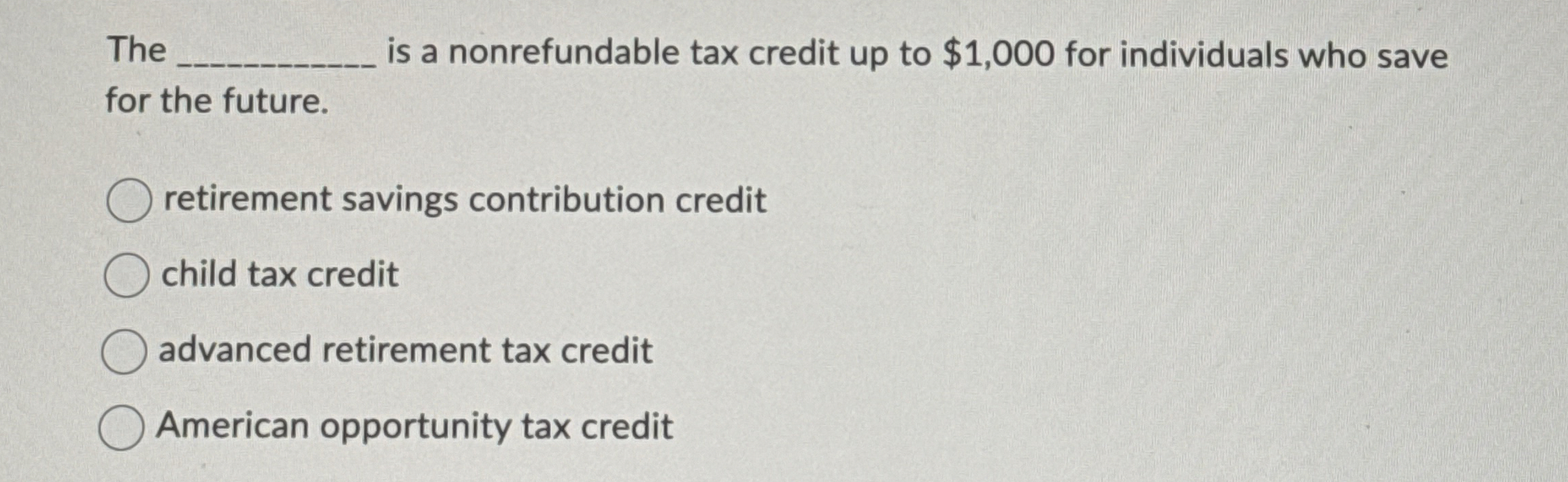 The is a nonrefundable tax credit up to $ 1 , 0 0