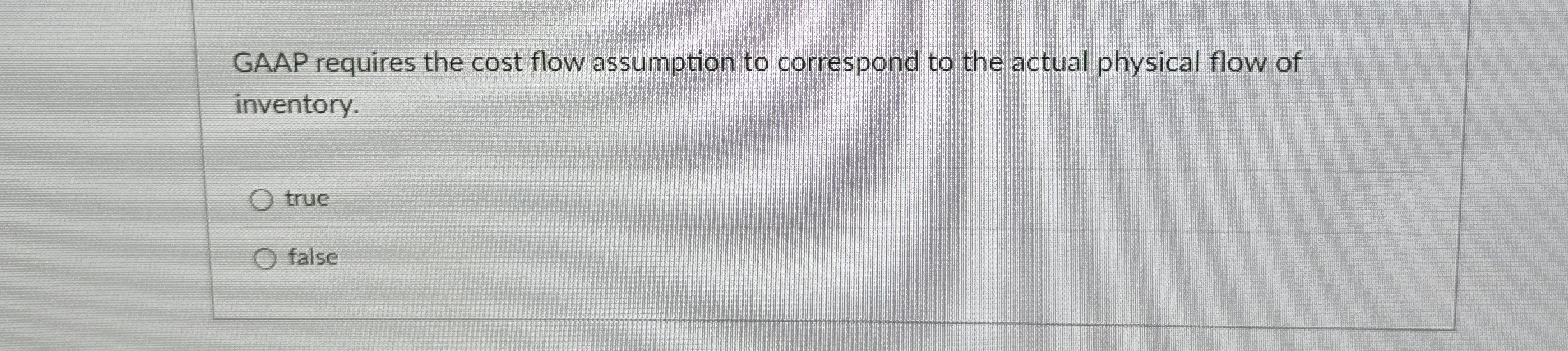 GAAP requires the cost flow assumption to