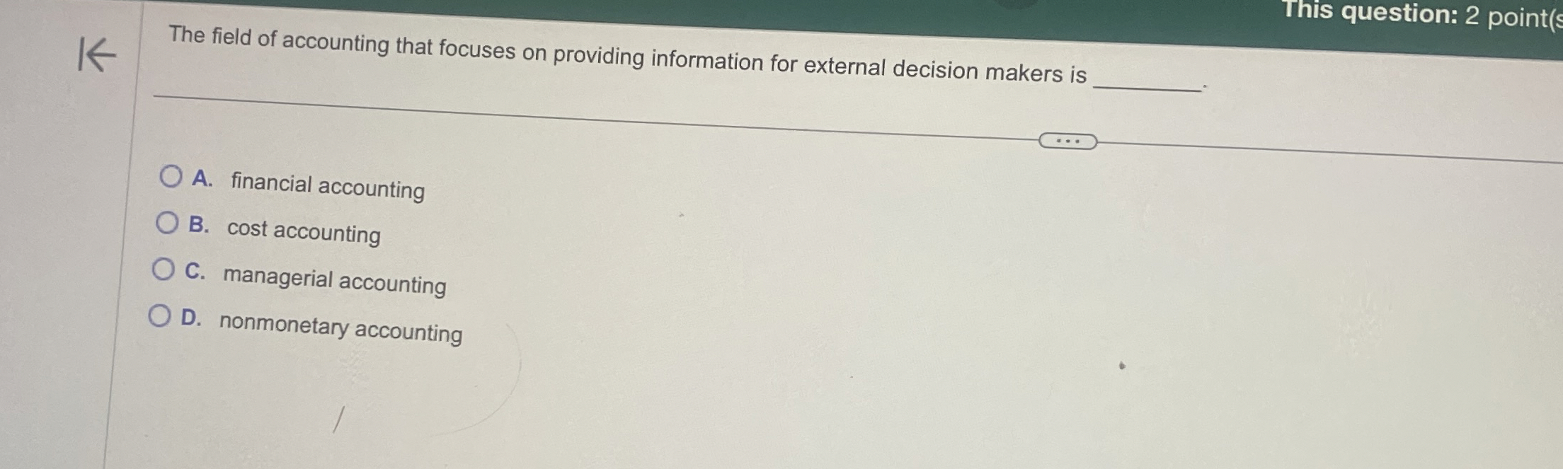 This question: 2 point ( s The field of