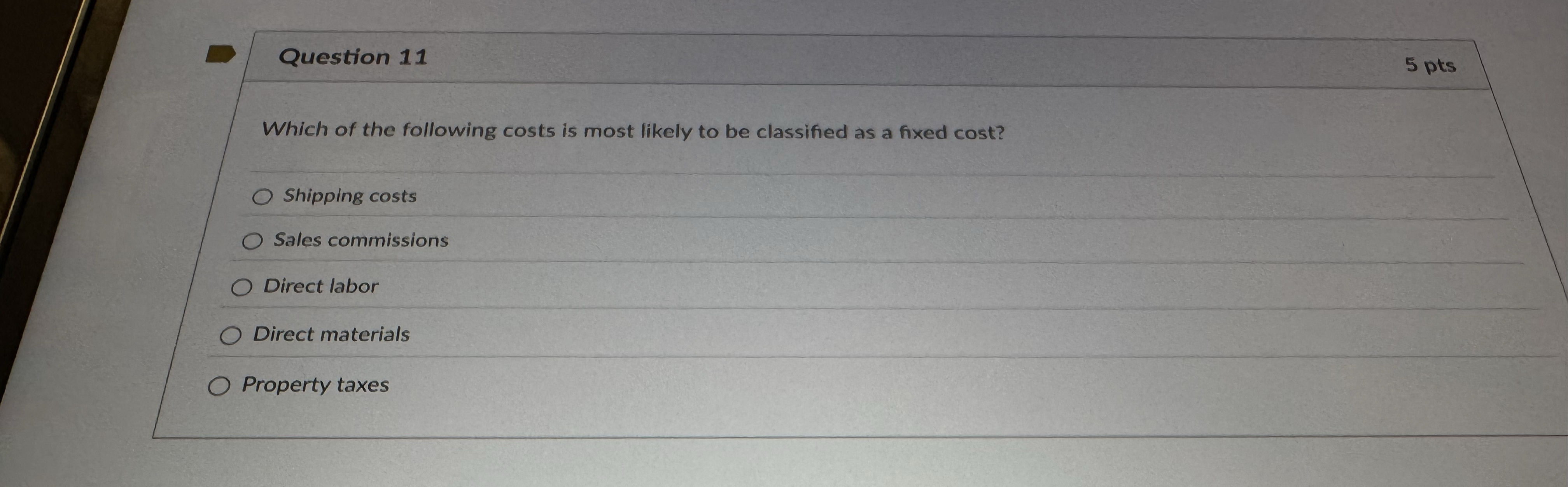 Question 1 1 5 pts Which of the following costs